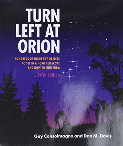 Turn Left at Orion: Hundreds of Night Sky Objects to See in a Home Telescope - and How to Find Them von Cambridge University Press